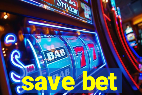 save bet